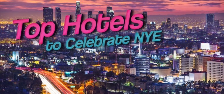 LA Top 8 Best Hotel New Years