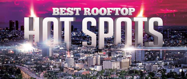 17 Best Rooftop Bars Los Angeles